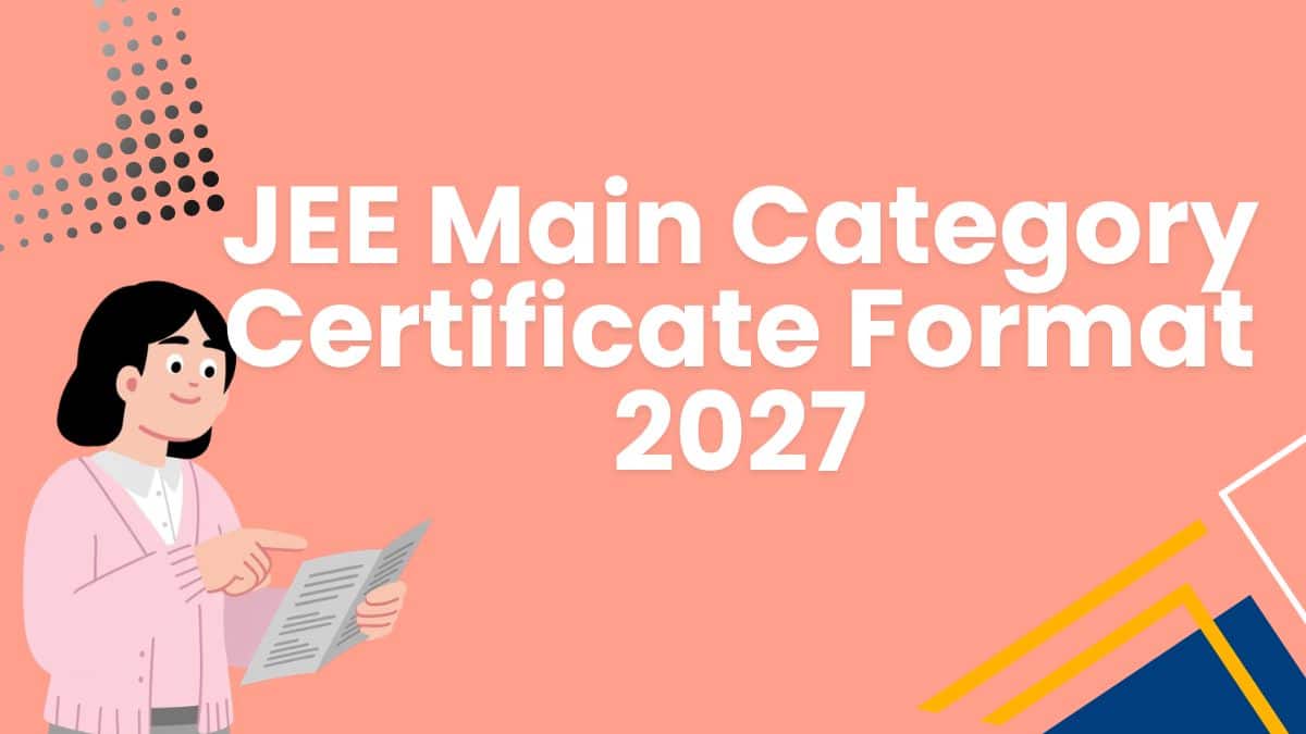 JEE Main Category Certificate Format 2027 for SC/ST, OBC-NCL, EWS and PwD